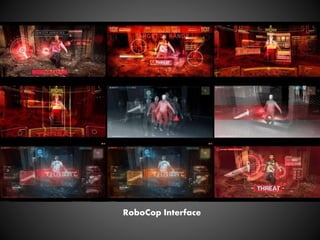 RoboCop Interface
 