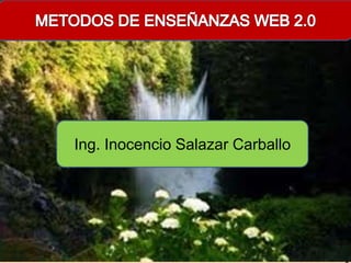 Ing. Inocencio Salazar Carballo




                                  1
 