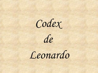 Codex
   de
Leonardo
 