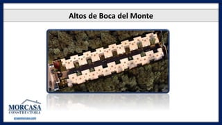 Altos de Boca del Monte
grupomorcasa.com
 