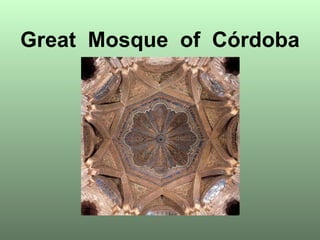   Great    Mosque  of  Córdoba   