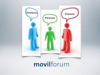 Telefónica	

                              Clientes	

                Partners	

 