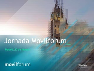 Jornada Movilforum_
Madrid, 20 de febrero
 