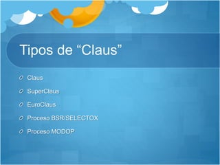 Tipos de “Claus”
Claus
SuperClaus
EuroClaus
Proceso BSR/SELECTOX
Proceso MODOP
 