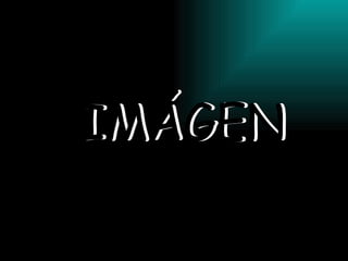 IMÁGEN IMÁGEN 