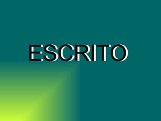 ESCRITO ESCRITO 