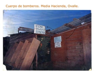 Cuerpo de bomberos. Media Hacienda, Ovalle. 