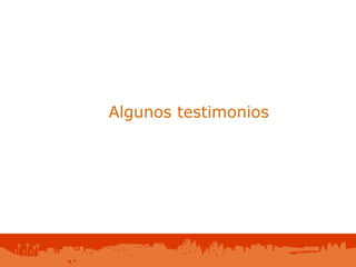19 de octubre de 2010 Algunos testimonios 