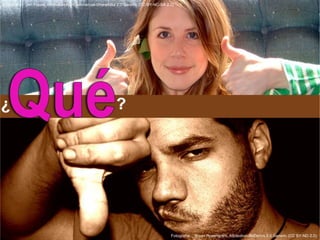 Fotografía: Jon Fravel. Attribution-NonCommercial-ShareAlike 2.0 Generic (CC BY-NC-SA 2.0) 
Fotografía: Bryan Rosengrant. Attribution-NoDerivs 2.0 Generic (CC BY-ND 2.0) 
 