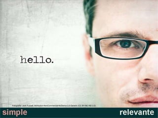 Fotografía: Jack Fussell. Attribution-NonCommercial-NoDerivs 2.0 Generic (CC BY-NC-ND 2.0) 
 