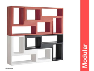 Modular 
Google images 
 