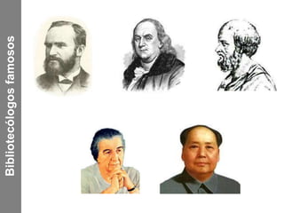 Bibliotecólogos famosos 
 