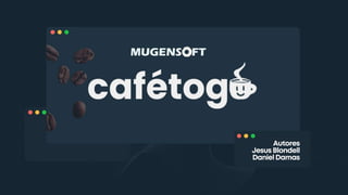 Cafétogo by Mugensoft