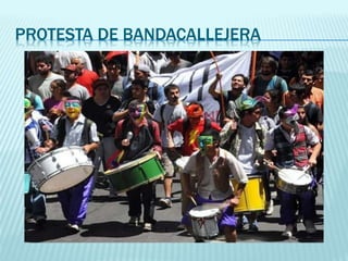 PROTESTA DE BANDACALLEJERA
 