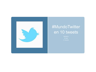 #MundoTwitteren 10 tweets Barcelona B-Hotel 21 de junio 