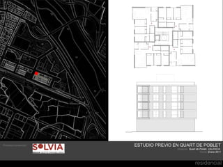 Promotor/constructor:   ESTUDIO PREVIO EN QUART DE POBLET
                                        Situación: Quart de Poblet, VALENCIA
                                                            Fecha: Enero 2011



                                                       residencial
 