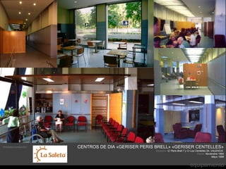 Promotor/constructor:   CENTROS DE DIA «GERISER PERIS BRELL» «GERISER CENTELLES»
                                                     Situación: C/ Peris Brell 7 y C/ Los Centelles 54, VALENCIA
                                                                                           Fecha: Noviembre 1994
                                                                                                        Mayo 1998


                                                                                   equipamiento
 