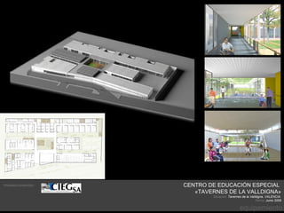 Promotor/constructor:   CENTRO DE EDUCACIÓN ESPECIAL
                           «TAVERNES DE LA VALLDIGNA»
                                Situación: Tavernes de la Valldigna, VALENCIA
                                                              Fecha: Junio 2009

                                                  equipamiento
 