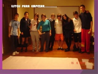 LISTOS PARA EMPEZAR……….
 