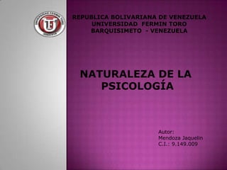 REPUBLICA BOLIVARIANA DE VENEZUELA
     UNIVERSIDAD FERMIN TORO
    BARQUISIMETO - VENEZUELA




                     Autor:
                     Mendoza Jaquelin
                     C.I.: 9.149.009
 
