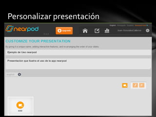 Personalizar presentación
 