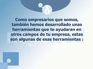 Aumento de la percepción de seguridad del cliente al conocer al empresarioDOSSIER SERVICIOS