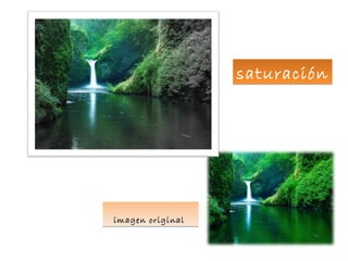 saturación
imagen original