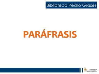 PARÁFRASIS
 