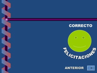 ANTERIOR CORRECTO FELICITACIONES 