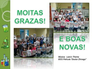 Música: Lara’s Theme
BSO Película “Doctor Zhivago”
 