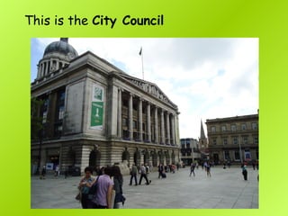 This is the City Council
 