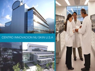 CENTRO INNOVACION NU SKIN U.S.A
01-US0114BT
 