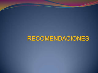 RECOMENDACIONES
 