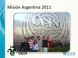 Misión Argentina 2011
 