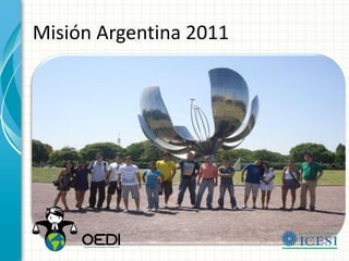 Misión Argentina 2011
 