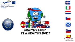 Meeting Oviedo
20 – 24 May 2014
 