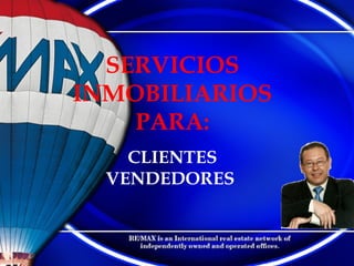SERVICIOS
INMOBILIARIOS
PARA:
CLIENTES
VENDEDORES
 