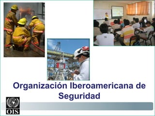 Organización Iberoamericana de Seguridad 