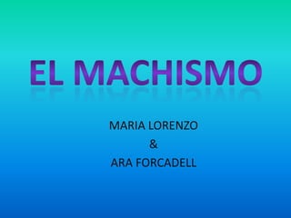 MARIA LORENZO
&
ARA FORCADELL

 