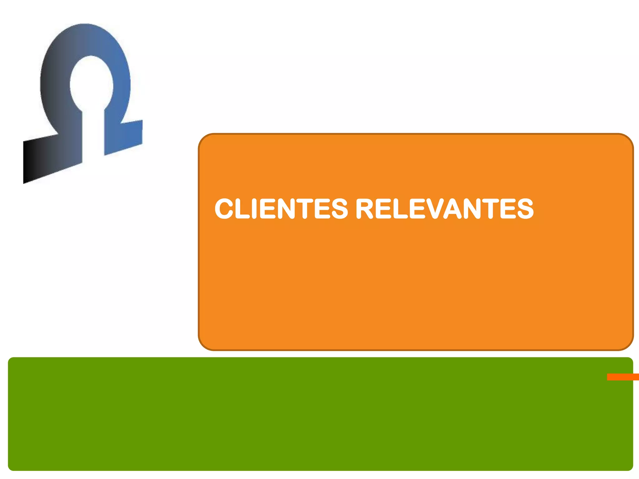 CLIENTES RELEVANTES
 