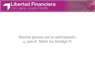 Muchas gracias por su participación,
¡¡¡ que el Señor los bendiga !!!.
 