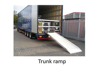 Trunk ramp
 