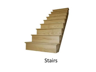 Stairs
 