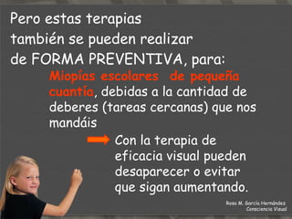 …  para: Control postural,  posición de sentado,  coordinación ojo-mano, agarre del lápiz , …  Cosas por las cuales nosotros no nos quejamos, pero a la larga pueden darnos problemas de espalda, concentración, atención, etc. Rosa M. García Hernández  Consciencia Visual 
