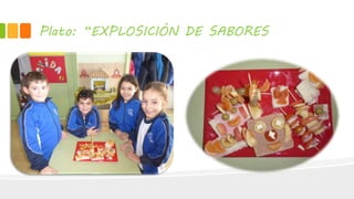 Plato: “EXPLOSICIÓN DE SABORES