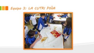 Equipo 3: LA CUTRI PIÑA