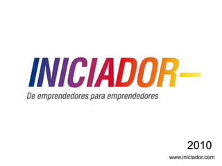 2010 www.iniciador.com 