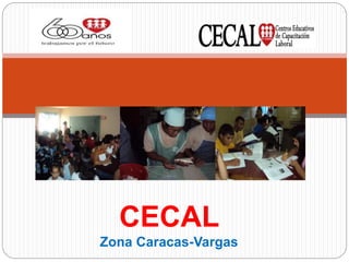 CECAL
Zona Caracas-Vargas
 