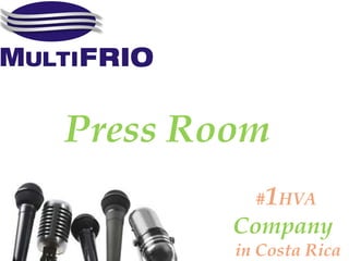 Press Room
#1HVA
Company
in Costa Rica
 