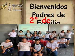 BIENVENIDOS
Familia y Escuela
ante
un mundo en cambio
Tutora: Regina Ysabel Carpio G.
Bienvenidos
Padres de
Familia
2° de
secundaria
 